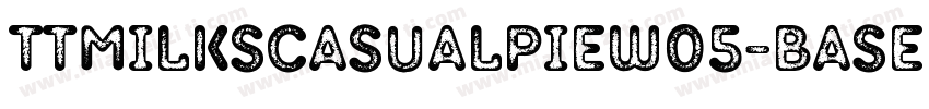 TTMilksCasualPieW05-Base Regula字体转换